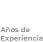 05 Años de Experiencia